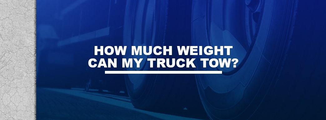 how much weight can my truck tow