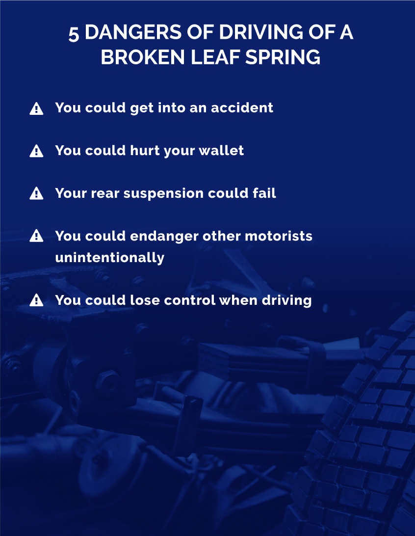 5 dangers of broken leaf springs